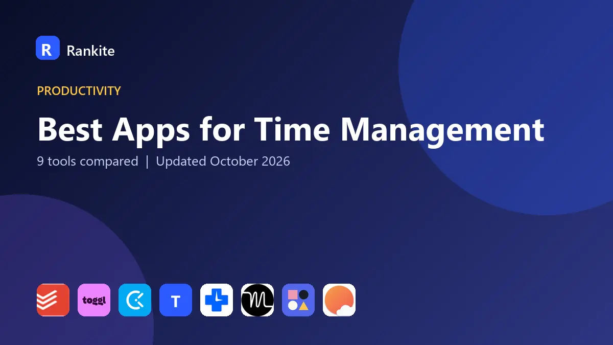 Best Apps for Time Management in 2026: 9 Tools Compared