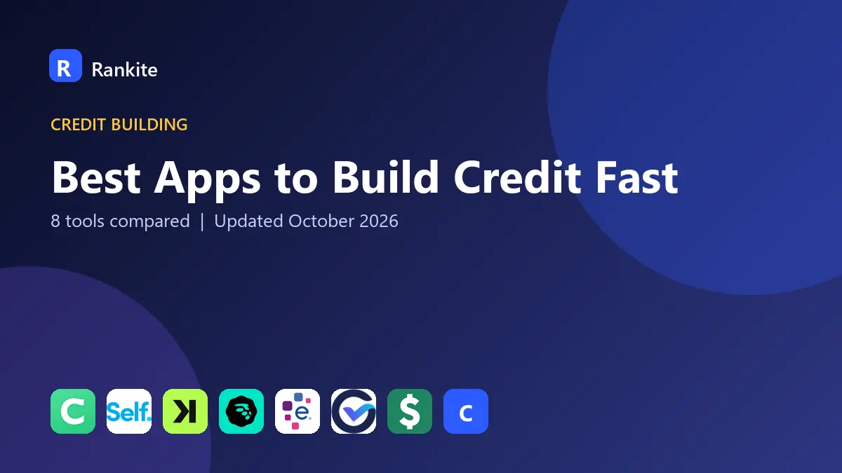 Best Apps to Build Credit Fast in 2026: 8 Tools Compared