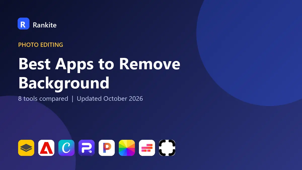 Best Apps to Remove Background in 2026: 8 Tools Compared