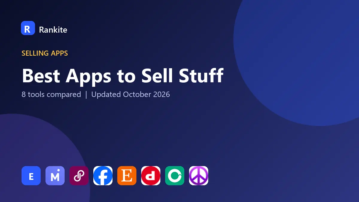 Best Apps to Sell Stuff in 2026: 8 Apps Compared