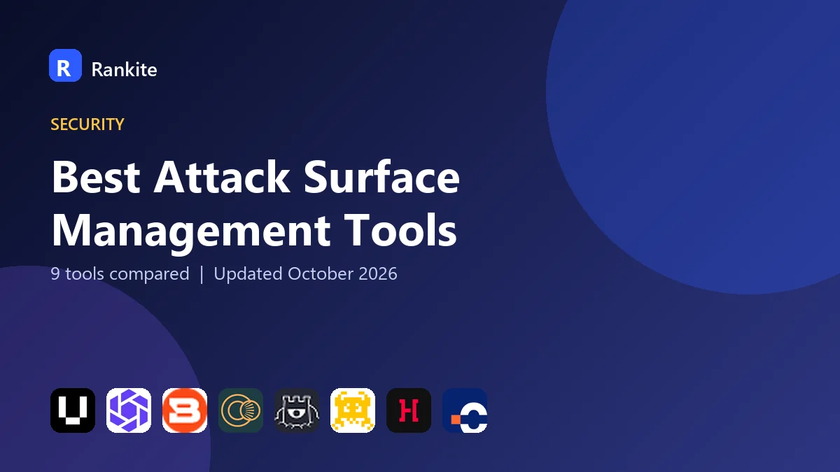 Best Attack Surface Management Tools in 2026: 9 Platforms Compared