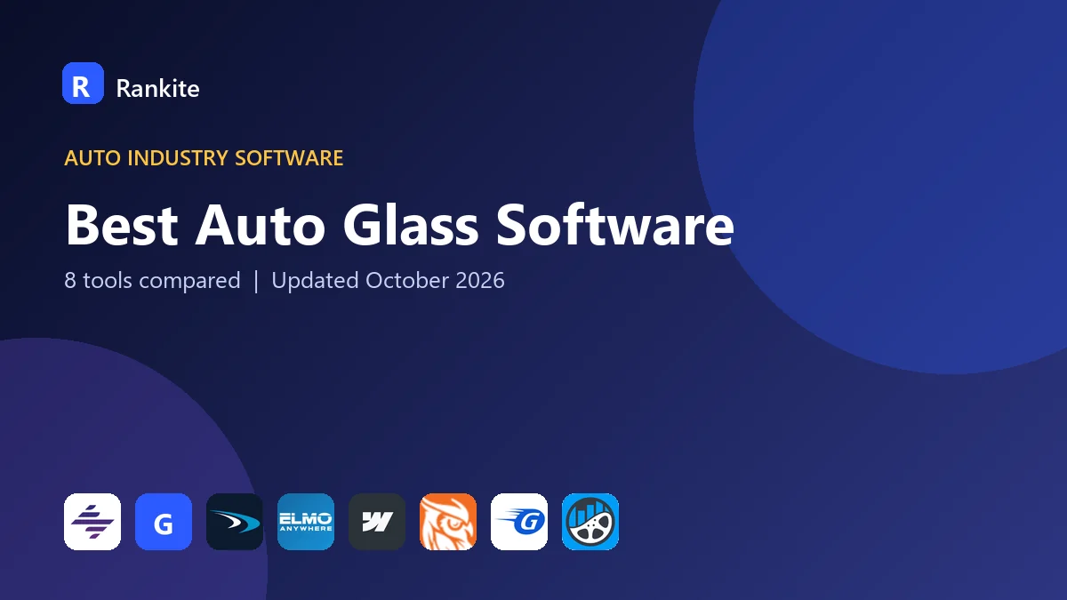 Best Auto Glass Software in 2026: 8 Tools Compared