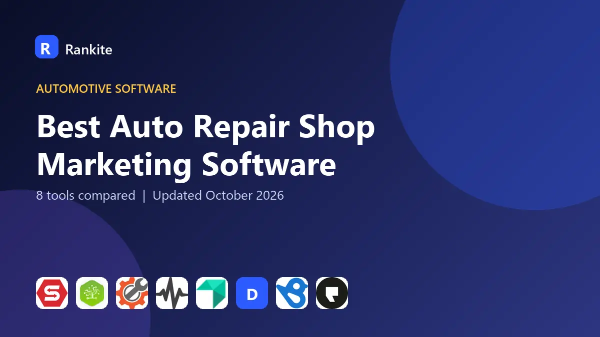Best Auto Repair Shop Marketing Software in 2026: 8 Tools Compared