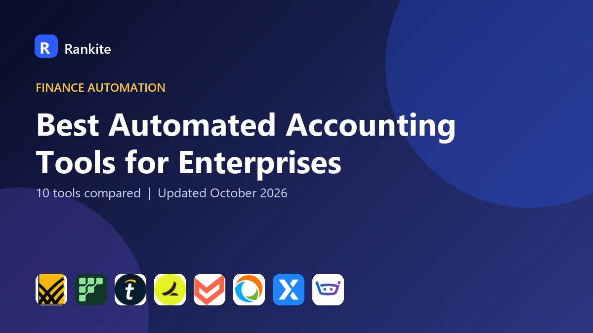 Best Automated Accounting Tools for Enterprises in 2026: 10 Tools Compared