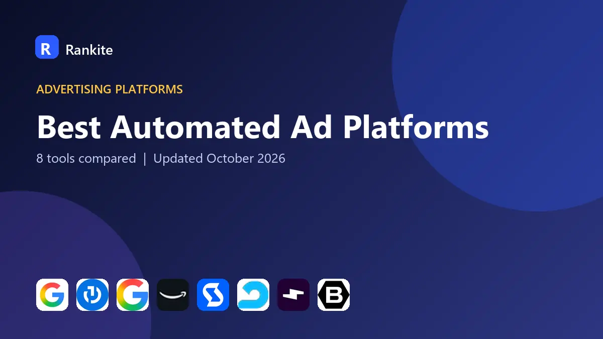 Best Automated Ad Platforms in 2026: 8 Platforms Compared