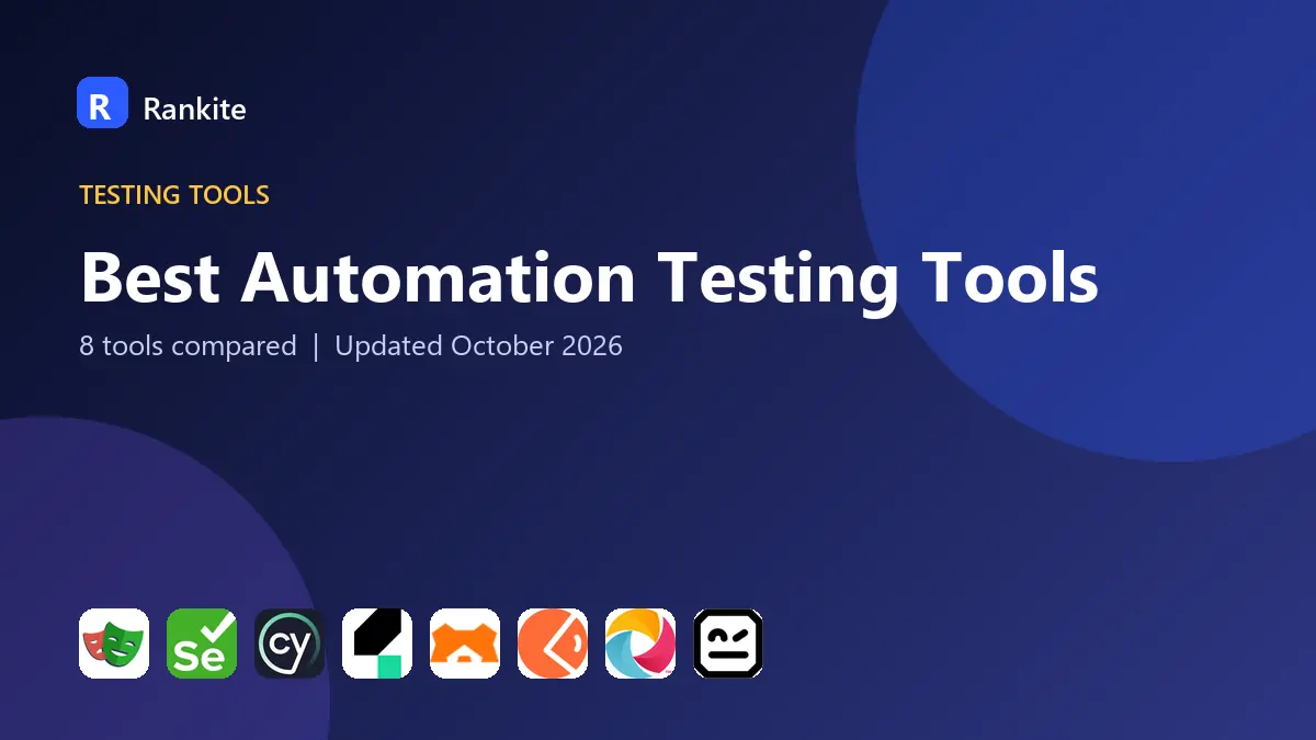 Best Automation Testing Tools in 2026: 8 Tools Compared