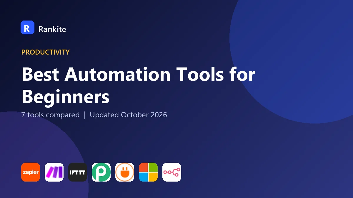 Best Automation Tools for Beginners in 2026: 7 Tools Compared