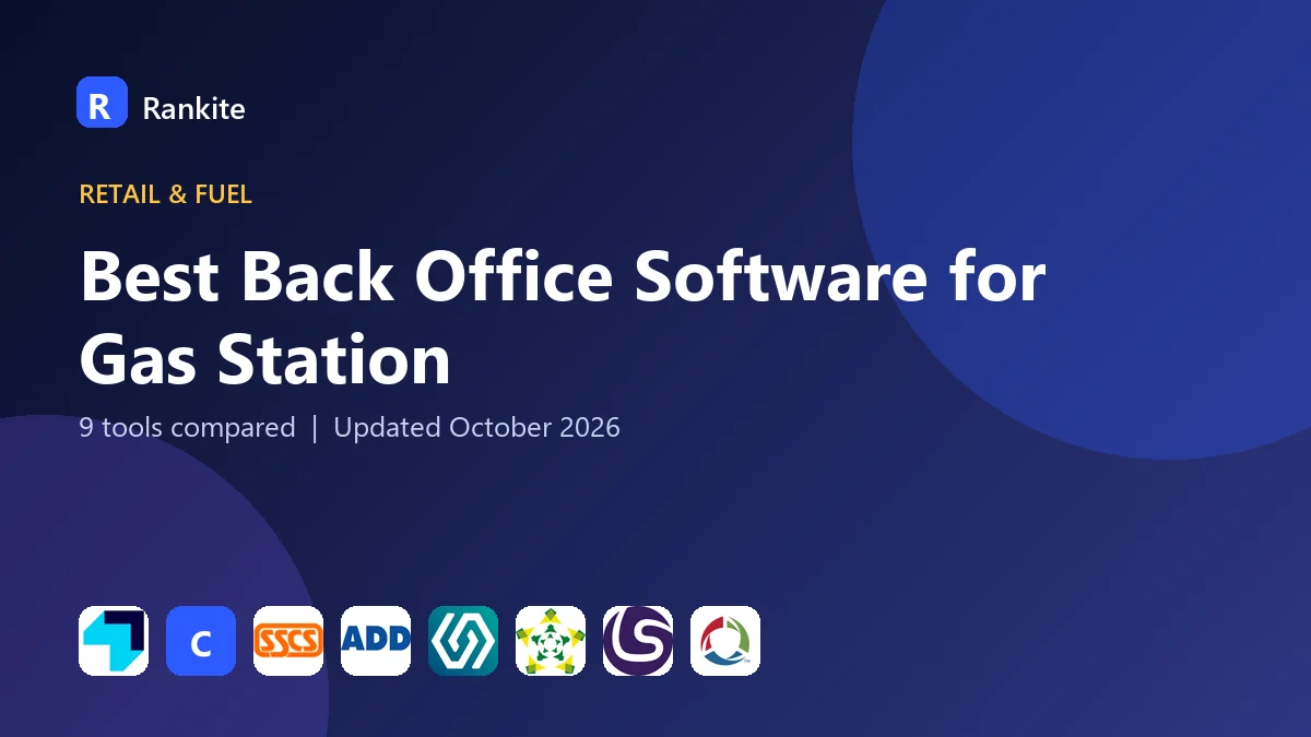 Best Back Office Software for Gas Station: 9 Tools Compared