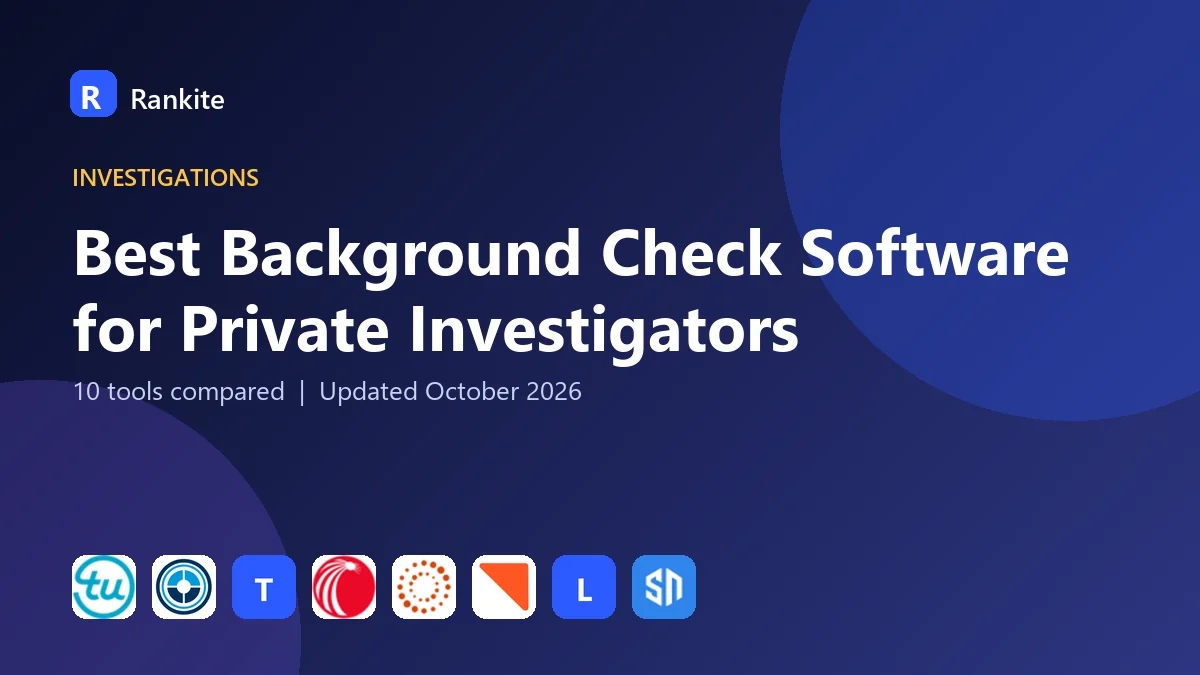 Best Background Check Software for Private Investigators in 2026: 10 Tools
