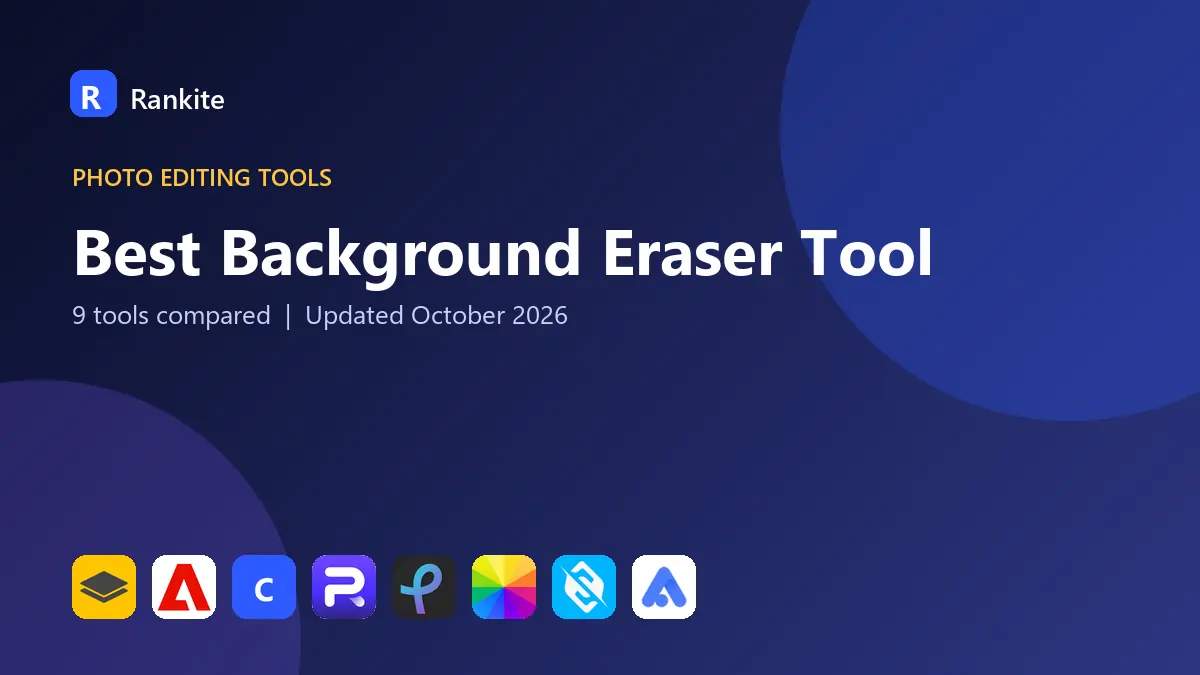 Best Background Eraser Tool in 2026: 9 Tools Compared