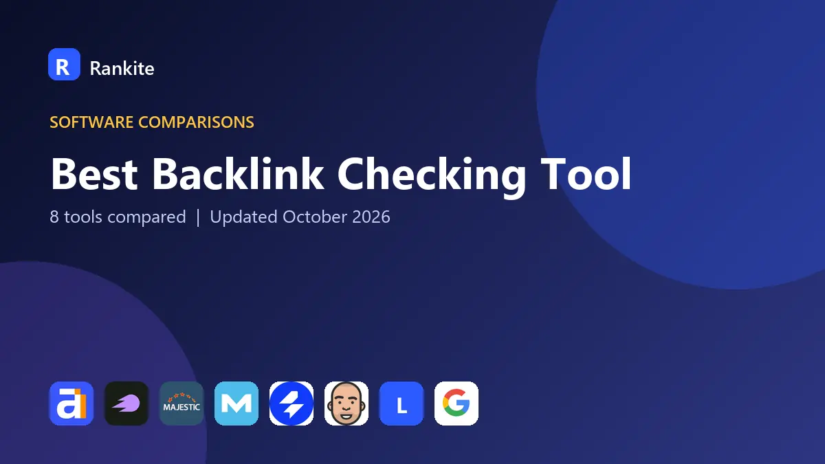 Best Backlink Checking Tool in 2026: 8 Tools Compared
