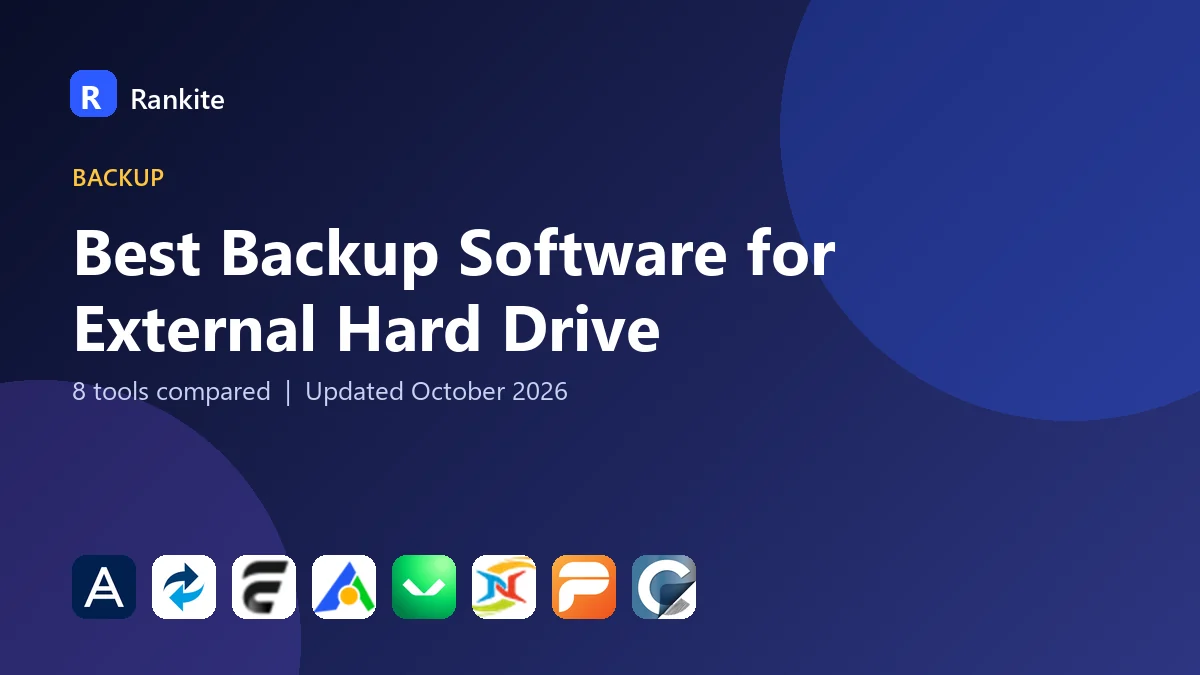 Best Backup Software for External Hard Drive in 2026: 8 Tools Compared