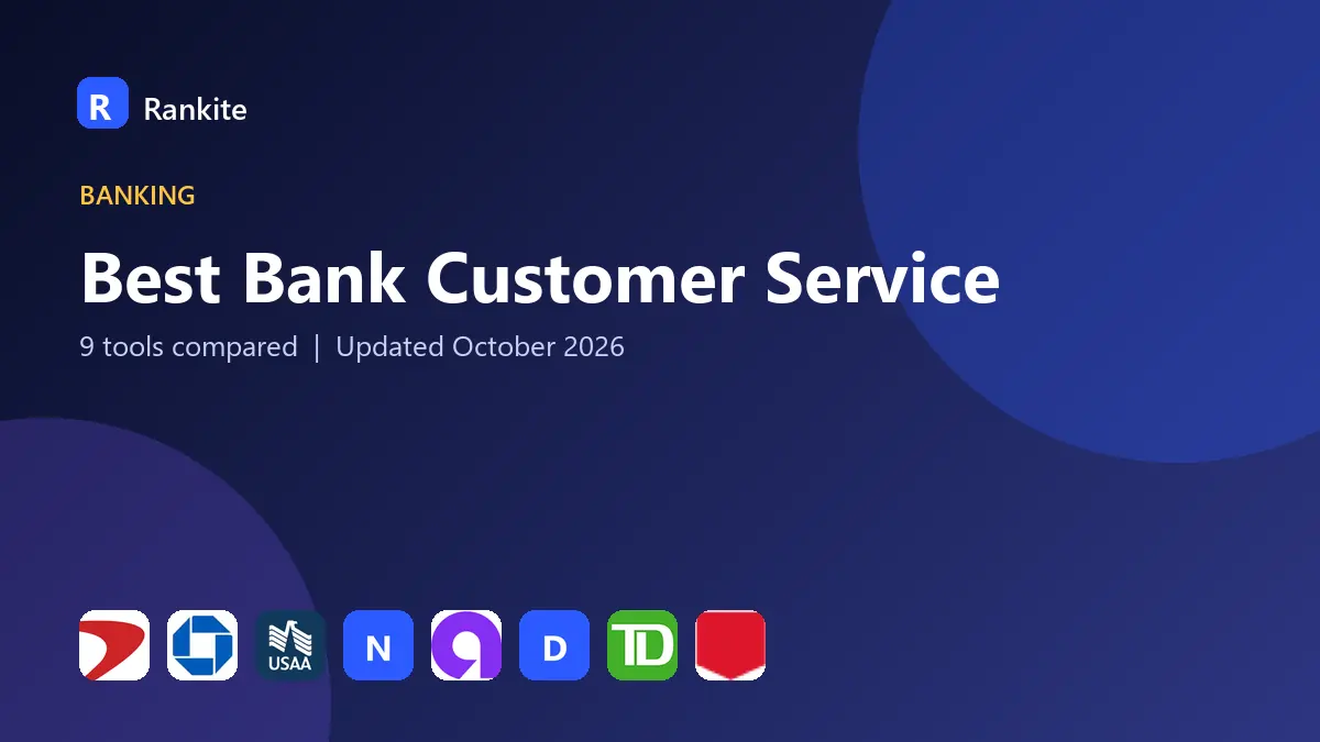 Best Bank Customer Service in 2026: 9 Banks Compared