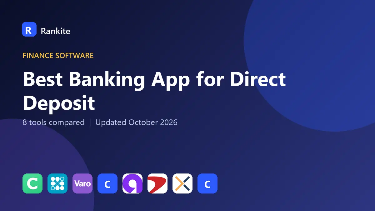 Best Banking App for Direct Deposit in 2026: 8 Tools Compared