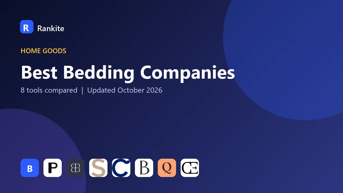 Best Bedding Companies in 2026: 8 Tools Compared