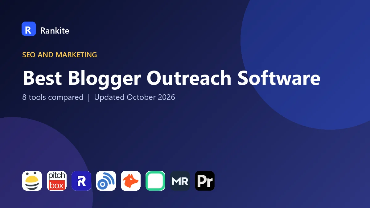Best Blogger Outreach Software in 2026: 8 Tools Compared