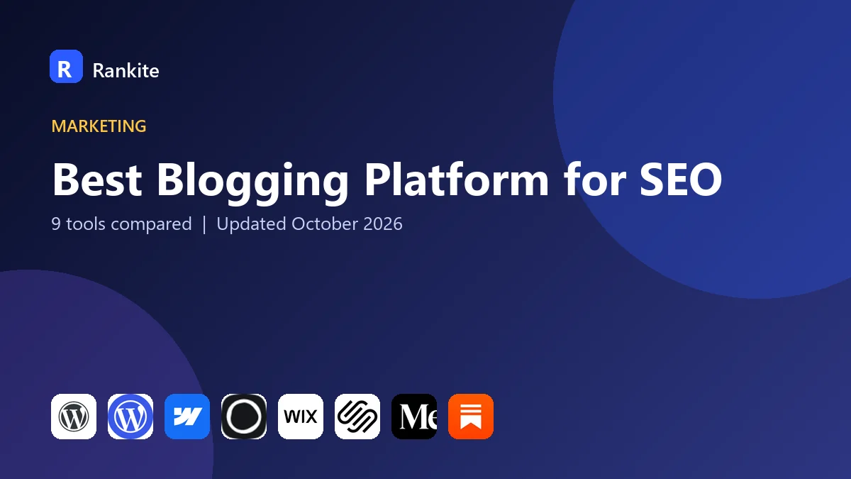 Best Blogging Platform for SEO: 9 Tools Compared