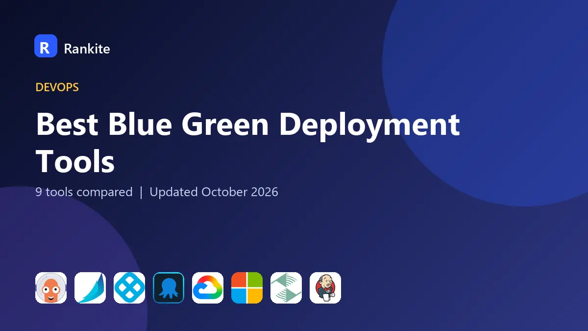 Best Blue Green Deployment Tools in 2026: 9 Tools Compared