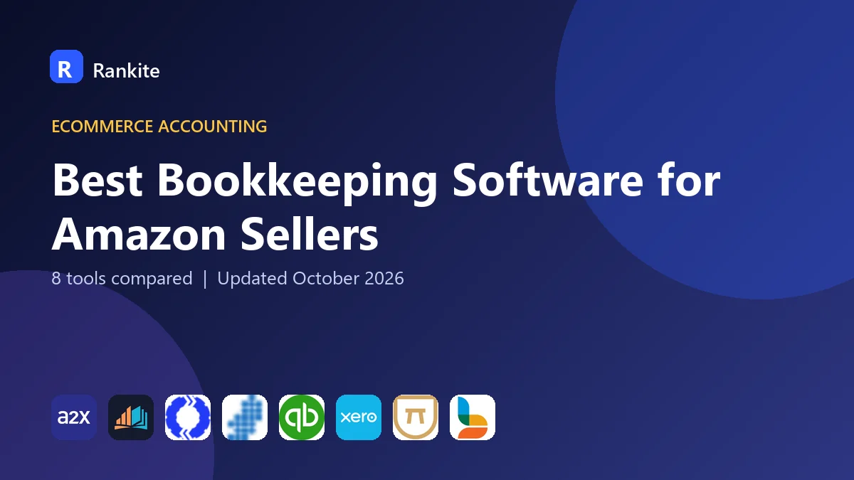 Best Bookkeeping Software for Amazon Sellers in 2026: 8 Tools Compared