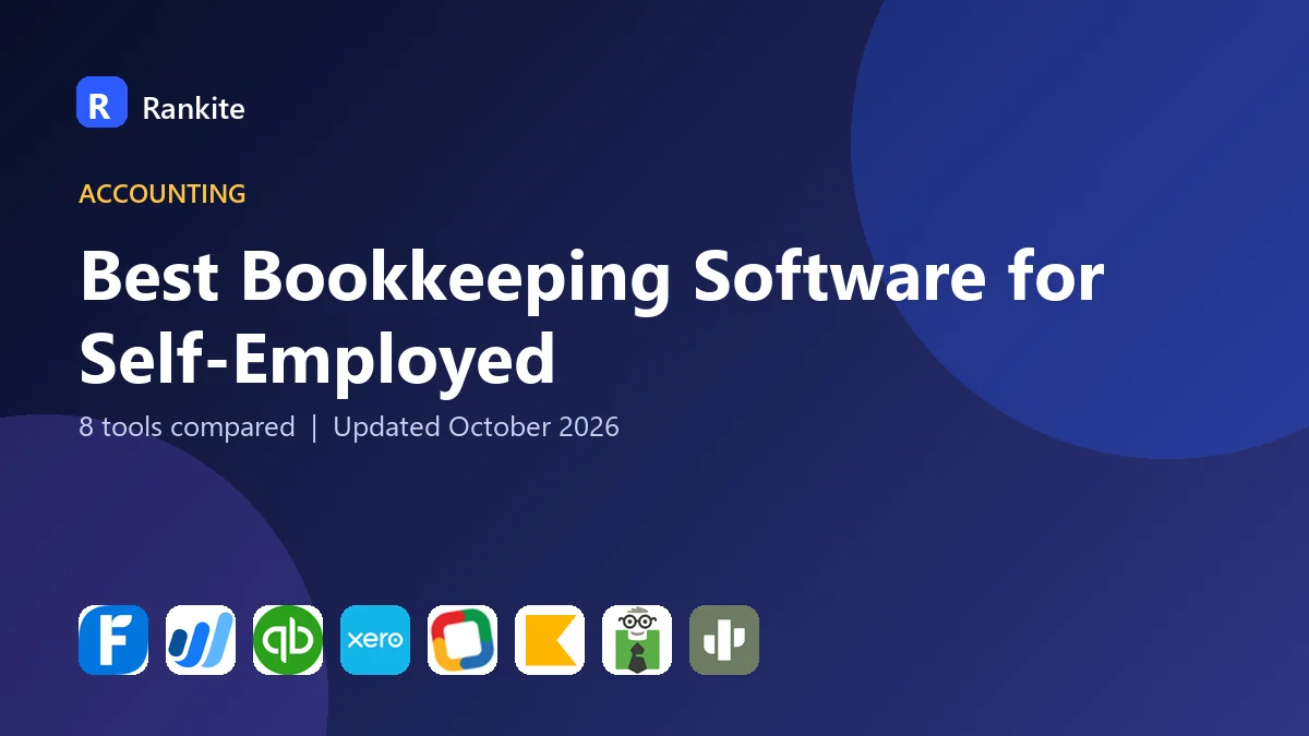 Best Bookkeeping Software for Self-Employed in 2026: 8 Tools Compared
