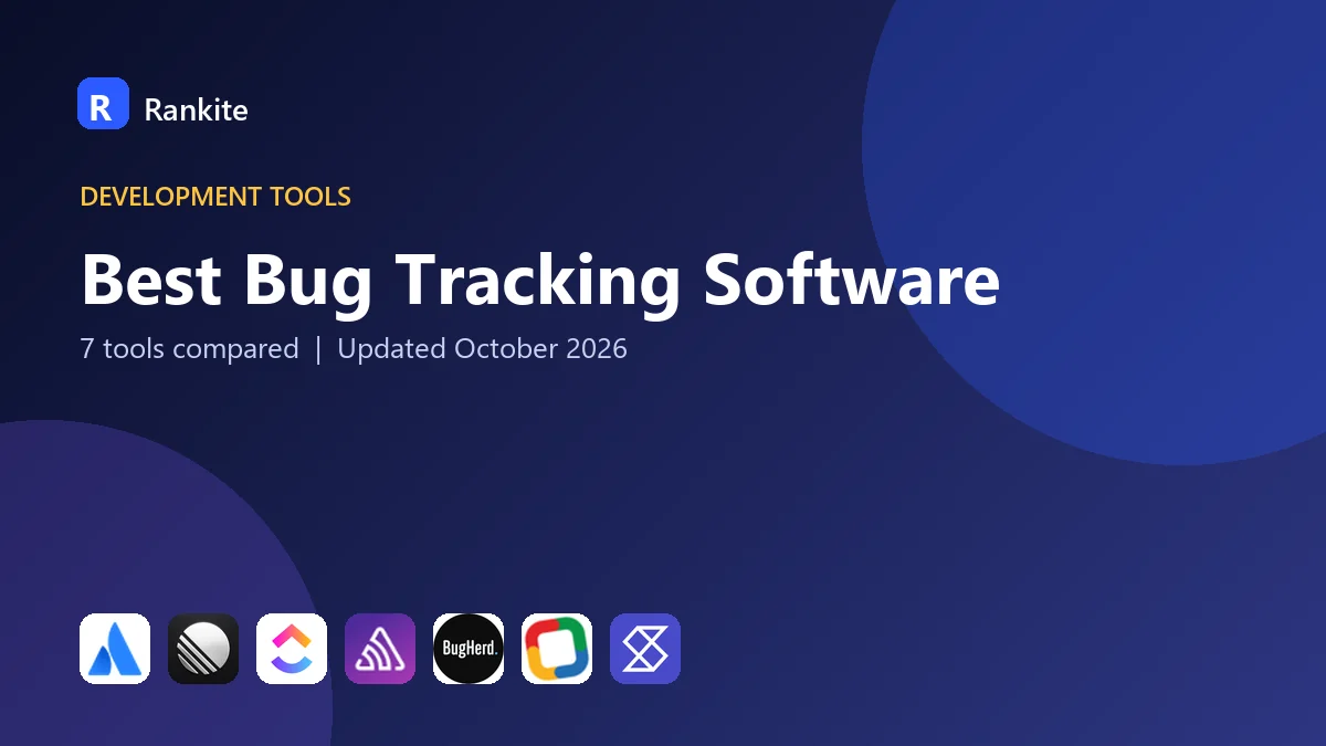 Best Bug Tracking Software: 7 Tools Compared