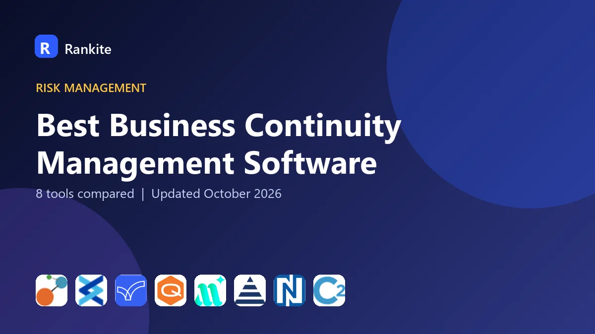 Best Business Continuity Management Software in 2026: 8 Tools Compared