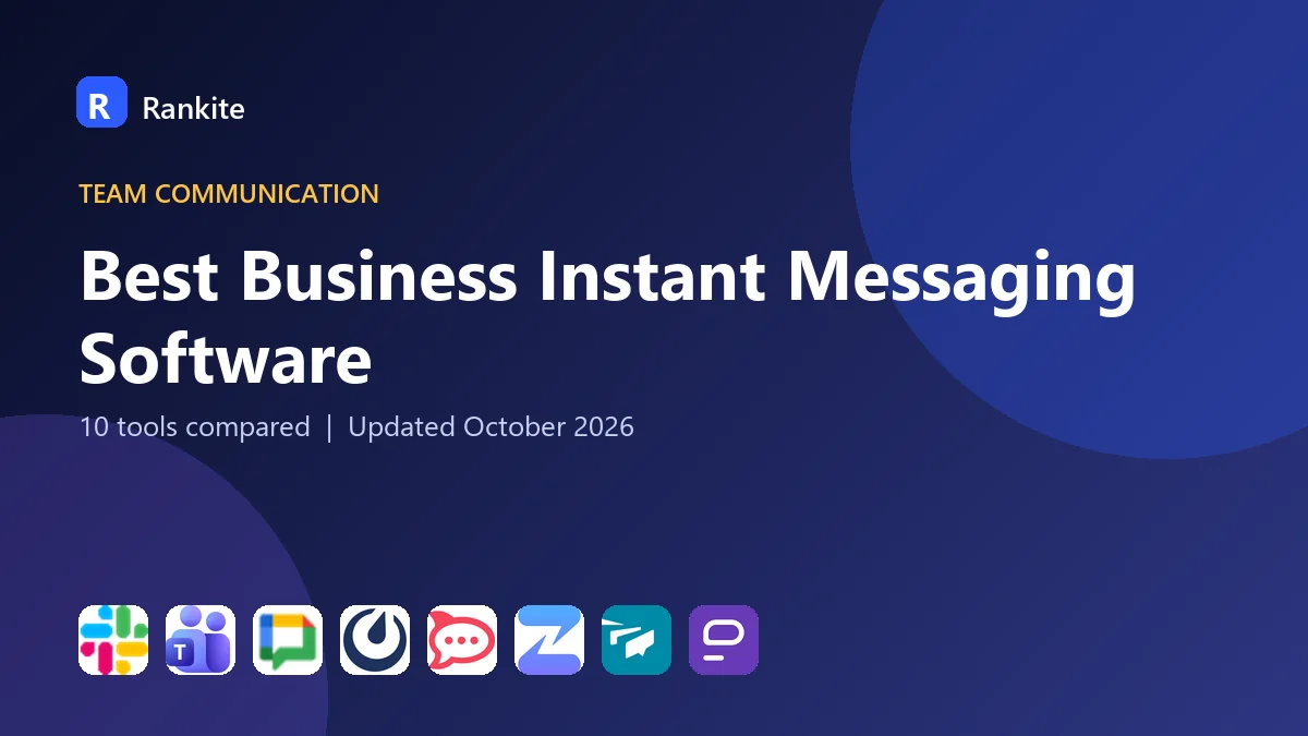 Best Business Instant Messaging Software in 2026: 10 Tools Compared