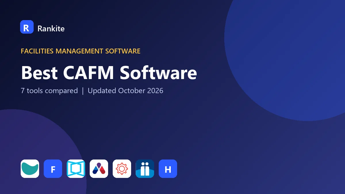 Best CAFM Software: 7 Tools Compared