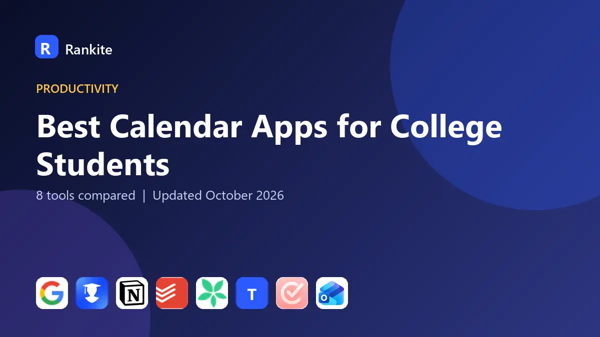 Best Calendar Apps for College Students in 2026: 8 Tools Compared