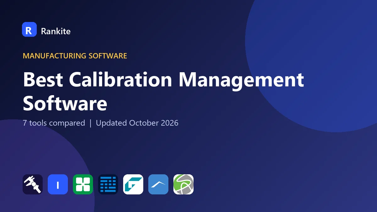 Best Calibration Management Software: 7 Tools Compared