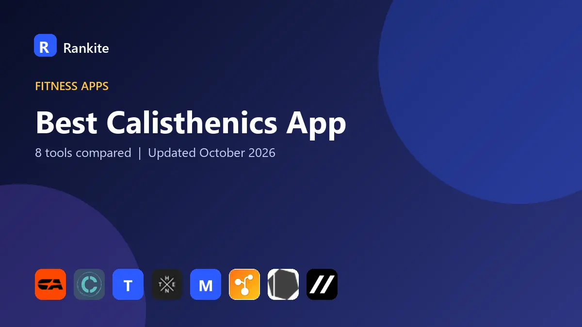 Best Calisthenics App in 2026: 8 Apps Compared