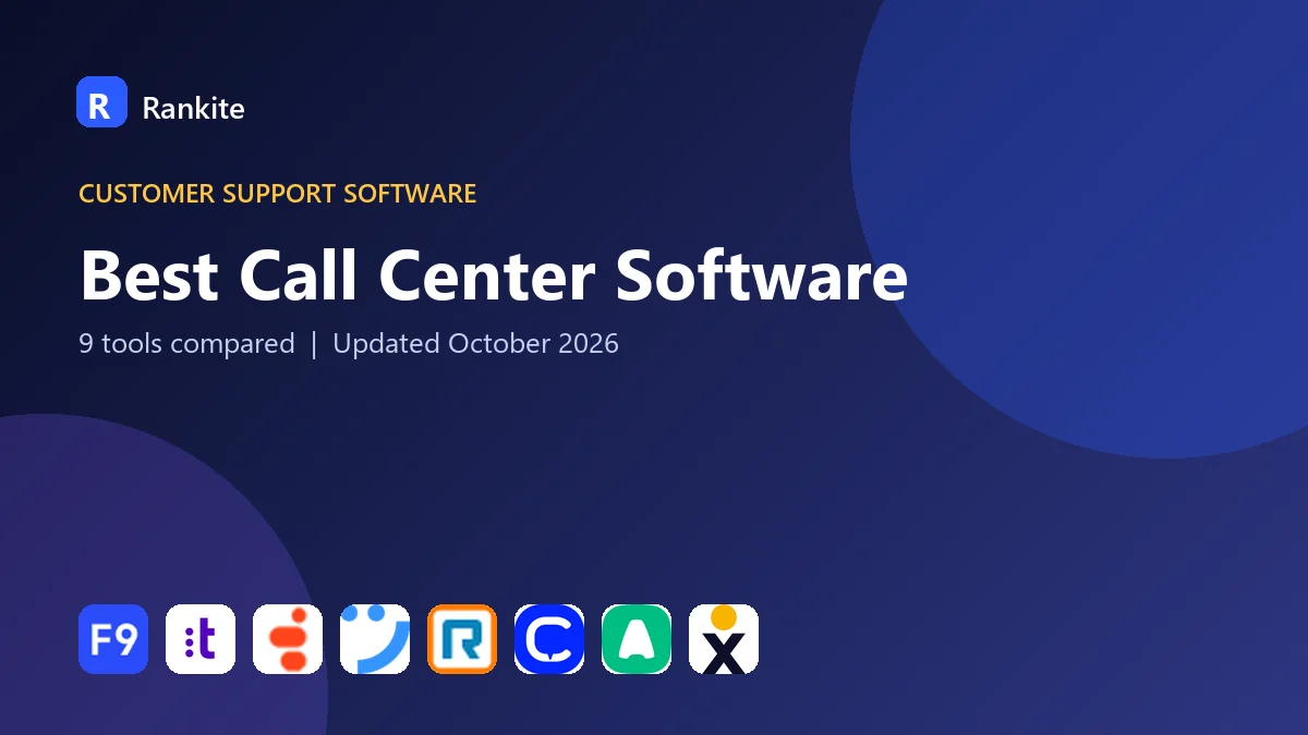 Best Call Center Software in 2026: 9 Tools Compared