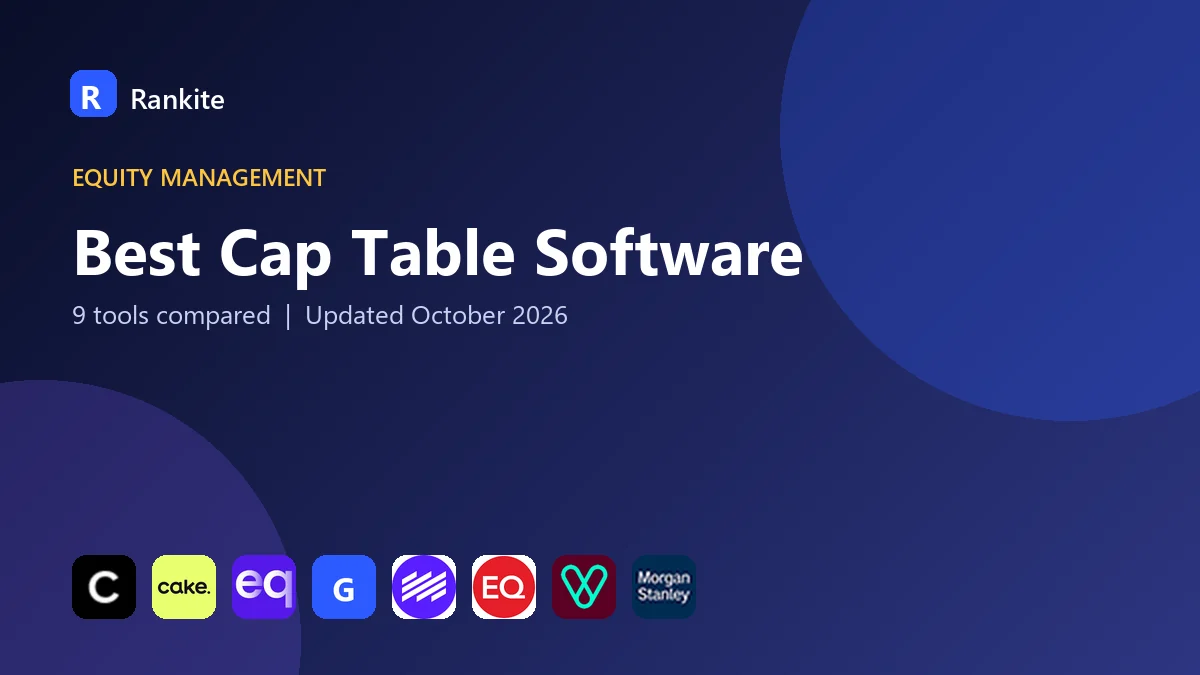 Best Cap Table Software in 2026: 9 Tools Compared