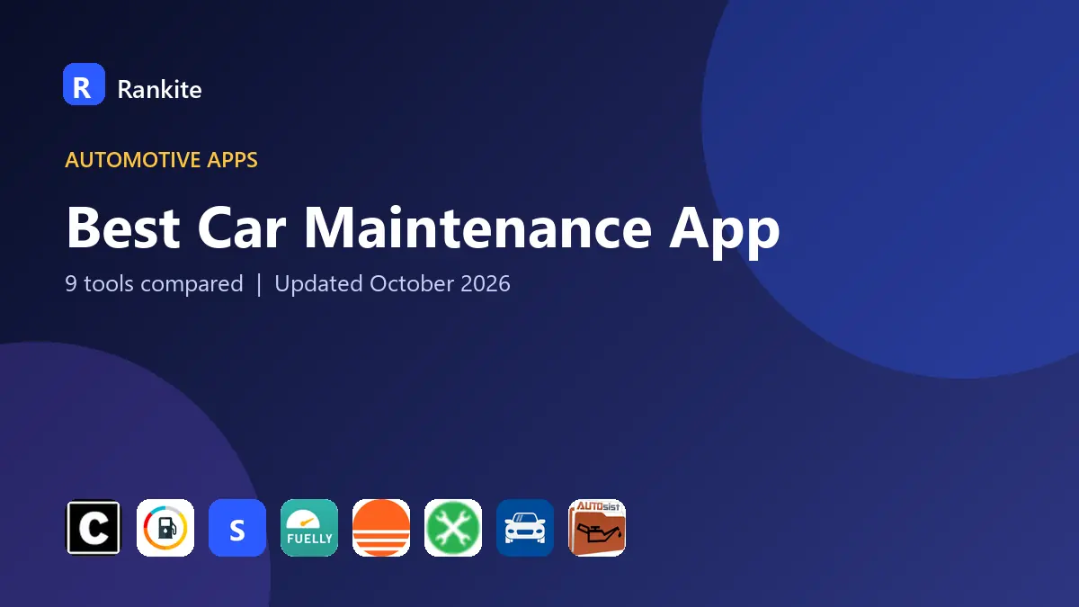 Best Car Maintenance App in 2026: 9 Tools Compared