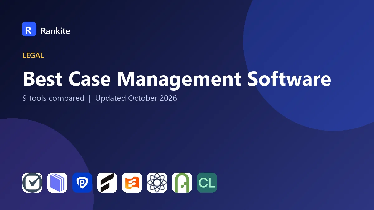 Best Case Management Software in 2026: 9 Tools Compared