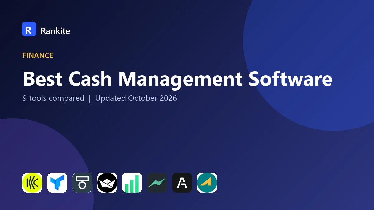 Best Cash Management Software in 2026: 9 Tools Compared