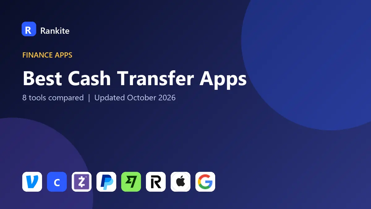 Best Cash Transfer Apps in 2026: 8 Tools Compared