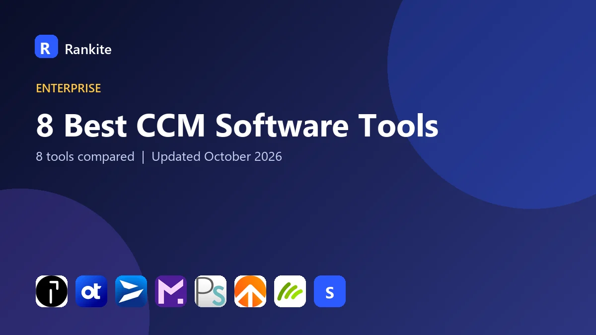 8 Best CCM Software Tools for 2026