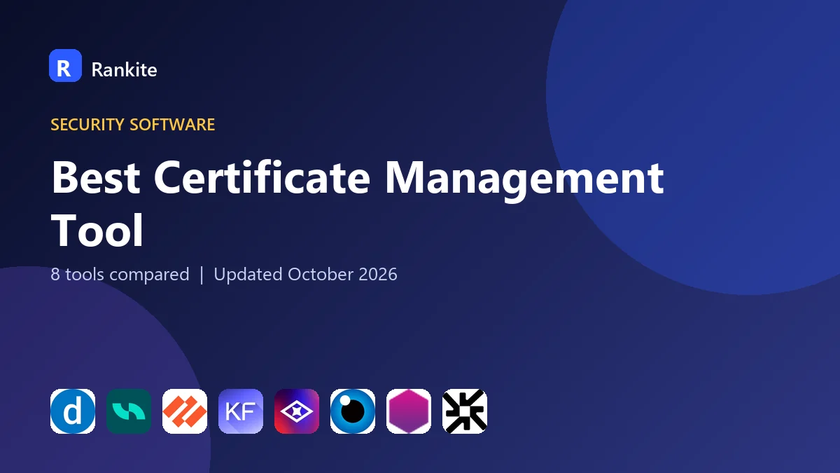 Best Certificate Management Tool: 8 Tools Compared