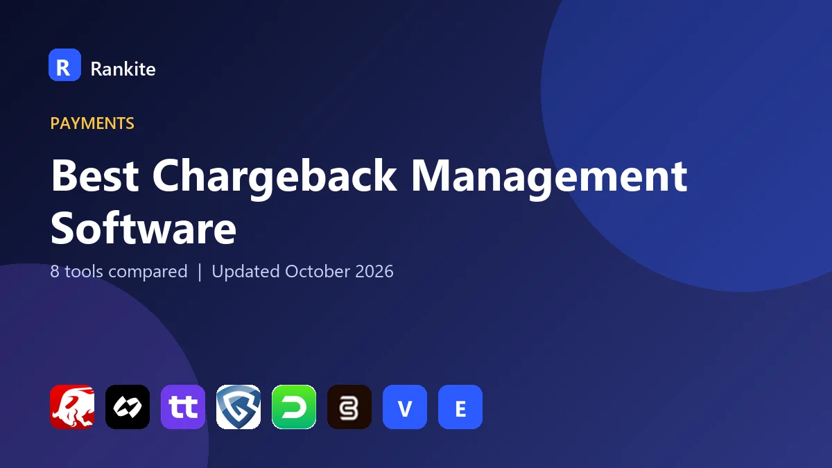 Best Chargeback Management Software in 2026: 8 Tools Compared