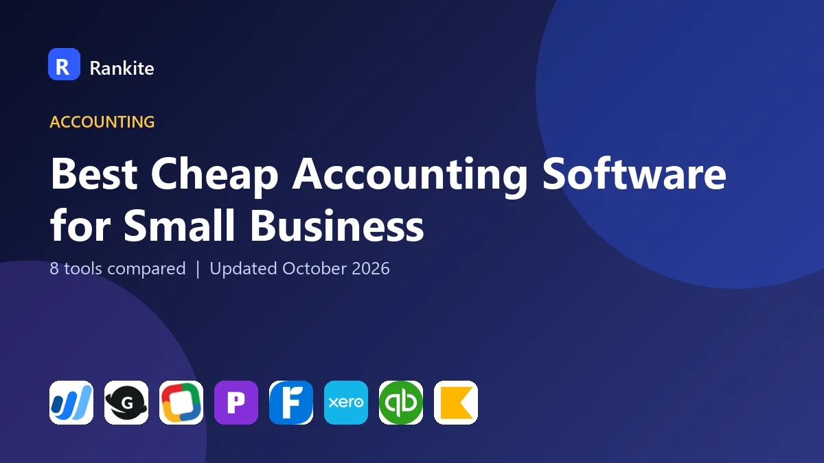 Best Cheap Accounting Software for Small Business in 2026: 8 Tools Compared