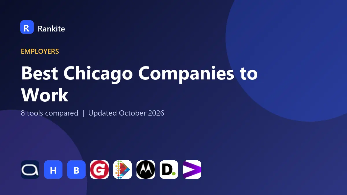 Best Chicago Companies to Work in 2026: 8 Tools Compared
