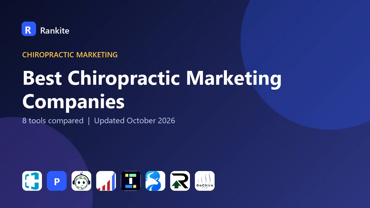 Best Chiropractic Marketing Companies in 2026: 8 Companies Compared