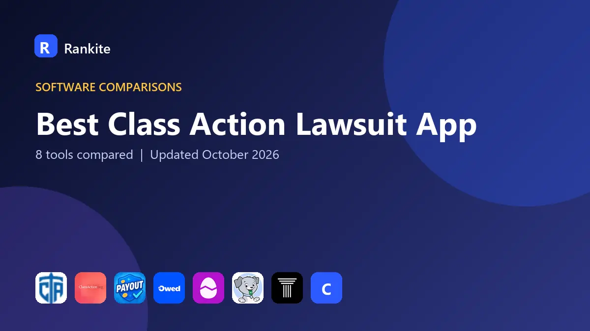 Best Class Action Lawsuit App in 2026: 8 Tools Compared