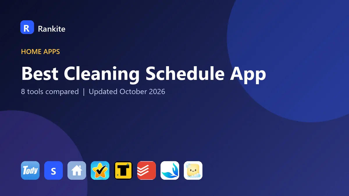 Best Cleaning Schedule App in 2026: 8 Apps Compared