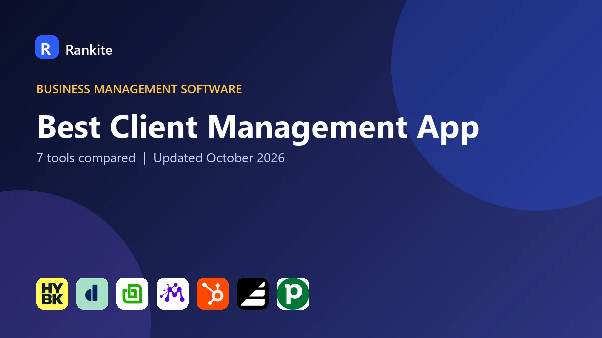 Best Client Management App: 7 Tools Compared