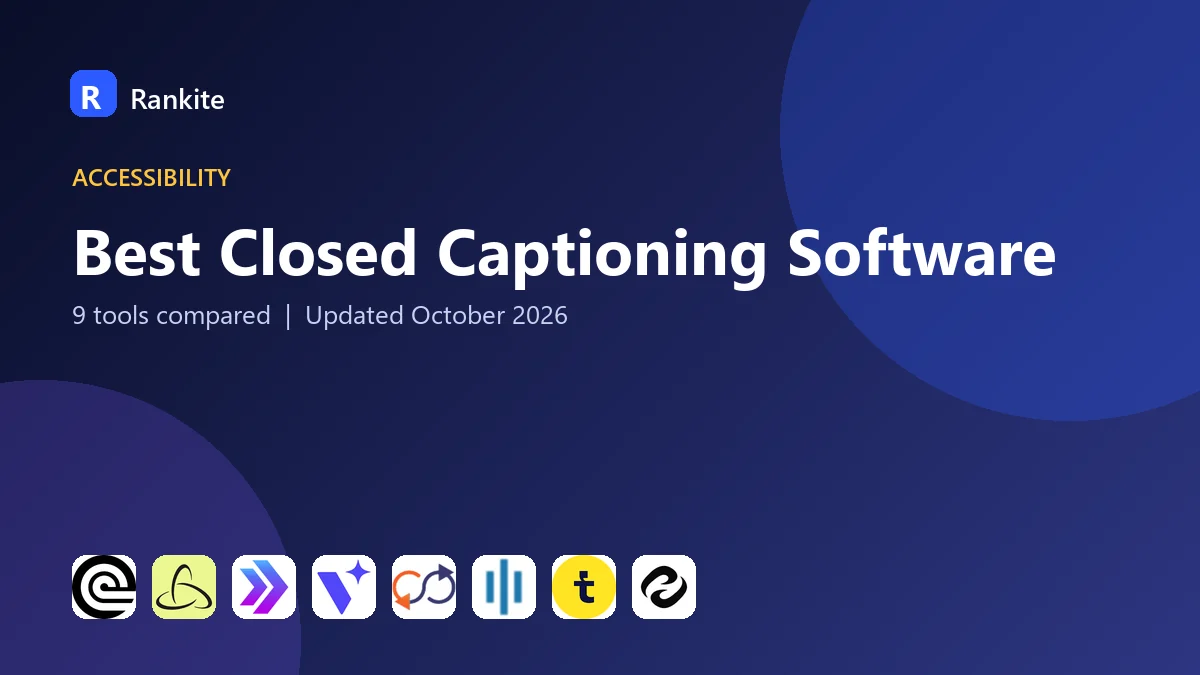 Best Closed Captioning Software in 2026: 9 Tools Compared