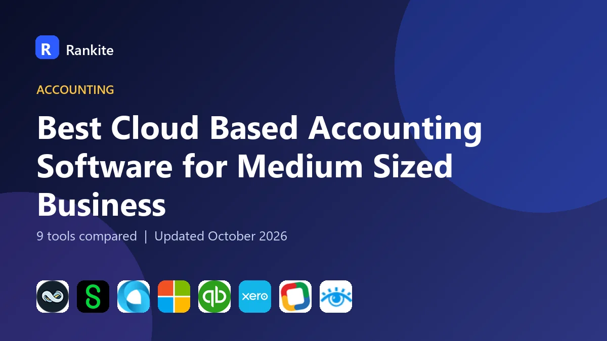 Best Cloud Based Accounting Software for Medium Sized Business in 2026: 9 Tools Compared