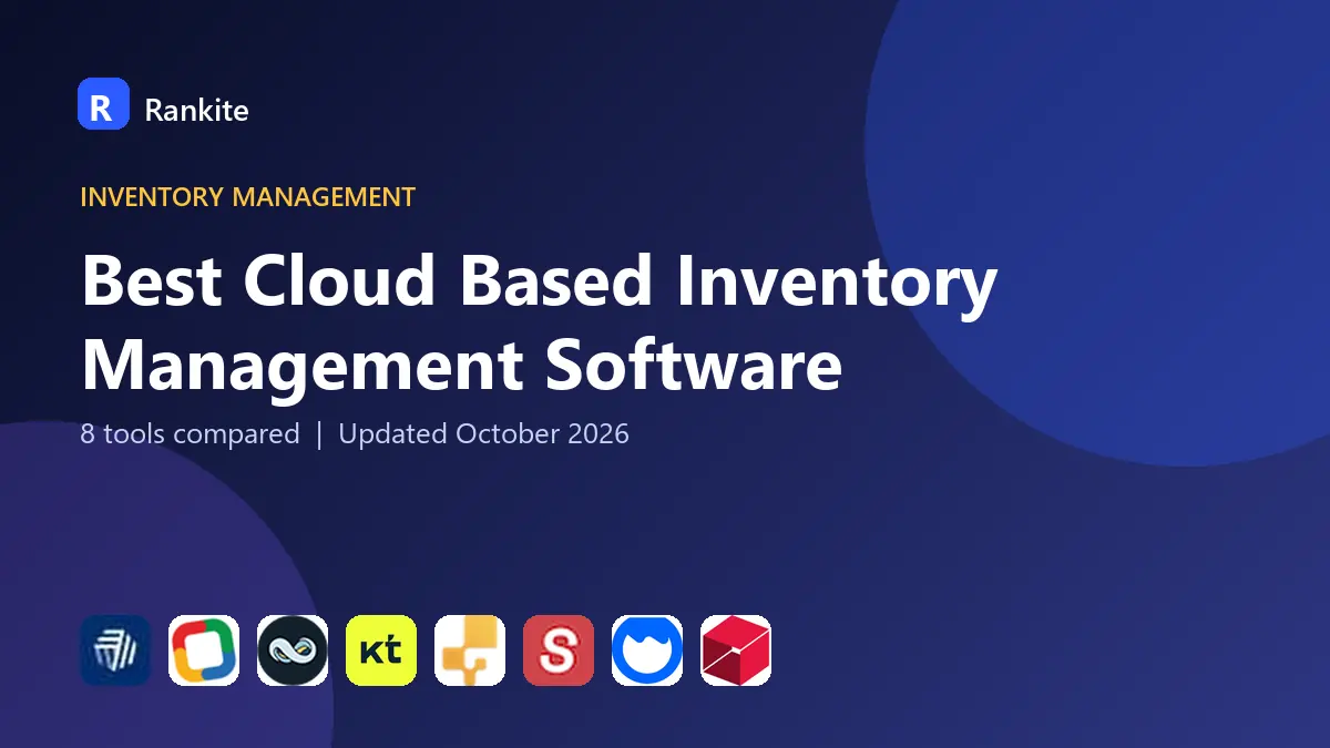Best Cloud Based Inventory Management Software in 2026: 8 Tools Compared