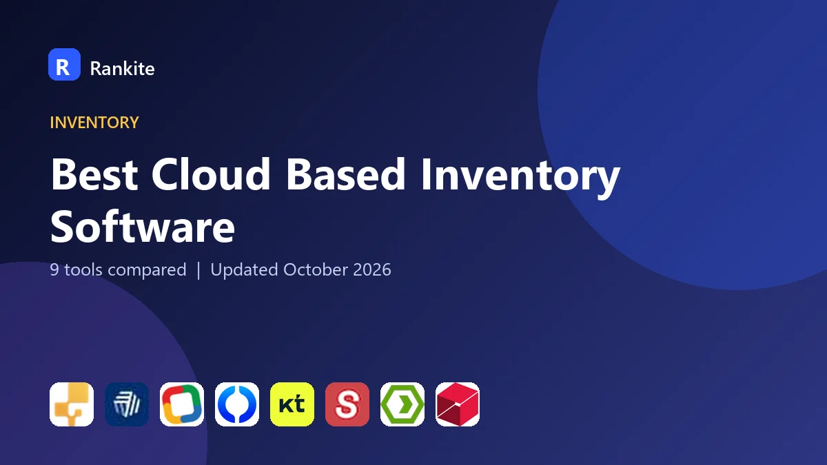 Best Cloud Based Inventory Software: 9 Tools Compared